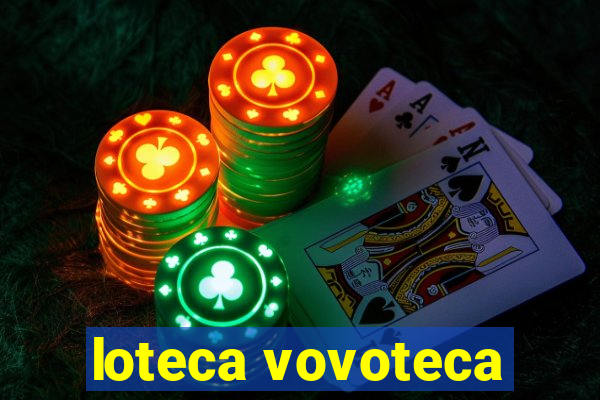 loteca vovoteca